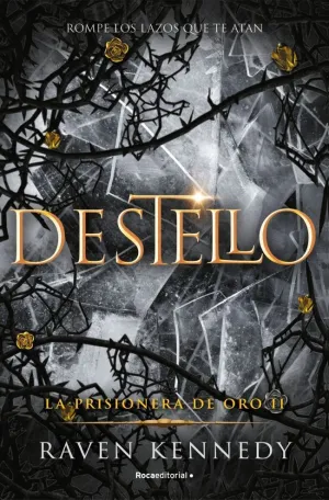 DESTELLO (LA PRISIONERA DE ORO  2)