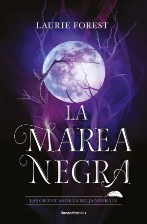 LA MAREA NEGRA (LAS CRÓNICAS DE LA BRUJA NEGRA 4)