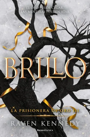 BRILLO (LA PRISIONERA DE ORO  3)