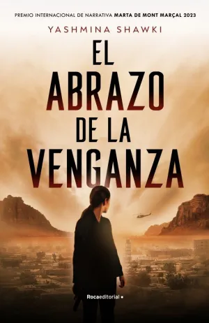 EL ABRAZO DE LA VENGANZA (PREMIO INTERNACIONAL DE NARRATIVA MARTA DE MONT MARÇAL EL ABRAZO DE LA VENGANZA (PREMIO INTERNACIONAL DE NARRATIVA MARTA DE MONT MARÇAL