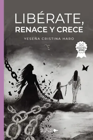 LIBÉRATE, RENACE Y CRECE