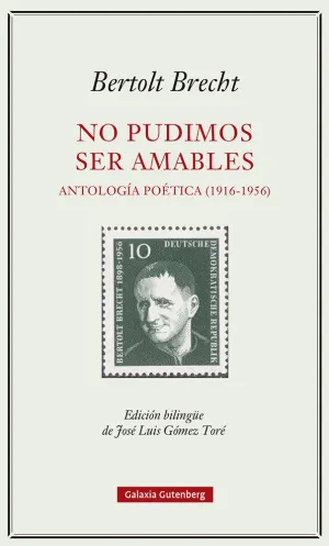 No Pudimos Ser Amables. Antología Poética (1916-1956)