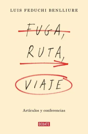 FUGA, RUTA, VIAJE
