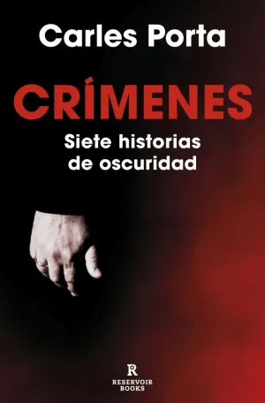 CRÍMENES 1 - SIETE HISTORIAS DE OSCURIDAD