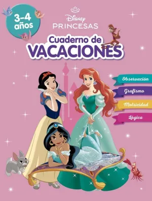 Princesas Disney. Cuaderno de Vacaciones (3-4 Años) (Disney. Cuaderno de Vacacio