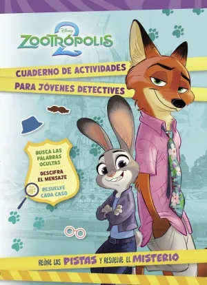 Zootrópolis 2. Cuaderno de Actividades para Jóvenes Detectives (Disney. Activida