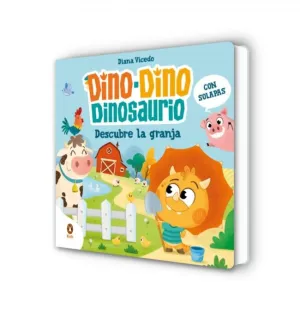 Dino-Dino Dinosaurio Descubre la Granja (Dino-Dino Dinosaurio)