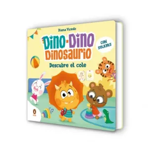 Dino-Dino Dinosaurio Descubre el Cole (Dino-Dino Dinosaurio)
