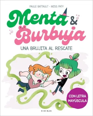 Menta y Burbuja 4 - una Brujita Al Rescate