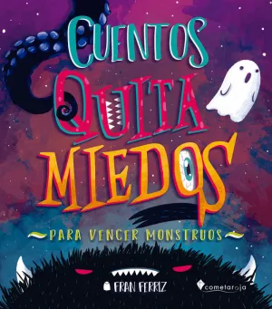 CUENTOS QUITA MIEDOS CUENTOS QUITA MIEDOS