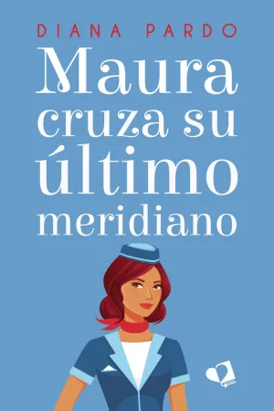 MAURA CRUZA SU ÚLTIMO MERIDIANO