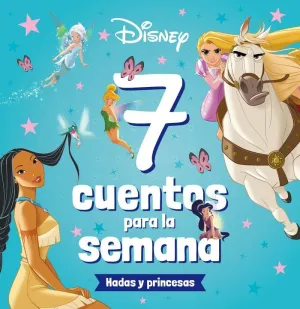 Princesas. 7 Cuentos para la Semana. Hadas y Princesas