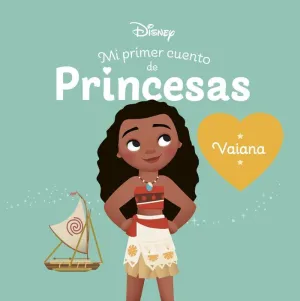 Vaiana. Mi Primer Cuento de Princesas