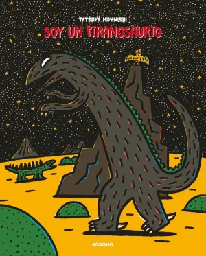 TIRANOSAURIO: SOY UN TIRANOSAURIO