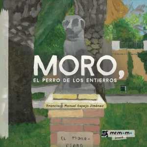 MORO, EL PERRO DE LOS ENTIERROS MORO, EL PERRO DE LOS ENTIERROS