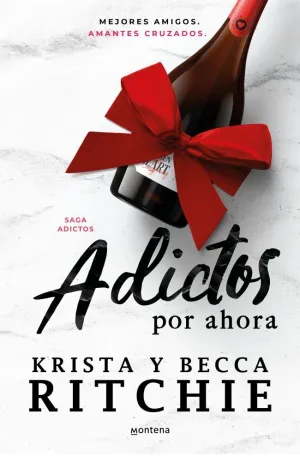 Adictos por Ahora (Serie Adictos 3)