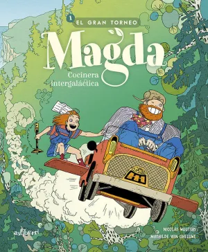 Magda, Cocinera Intergaláctica 1. El Gran Torneo