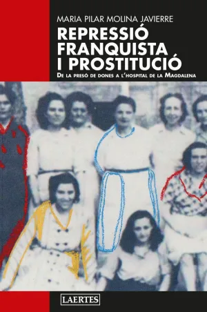 REPRESSIÓ FRANQUISTA I PROSTITUCIÓ
