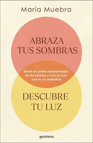 ABRAZA TUS SOMBRAS, DESCUBRE TU LUZ