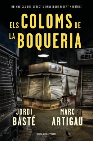 ELS COLOMS DE LA BOQUERIA (DETECTIU ALBERT MARTÍNEZ 2)