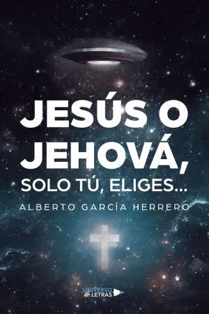 JESÚS O JEHOVÁ, SOLO TÚ, ELIGES