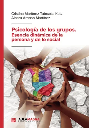 PSICOLOGÍA DE LOS GRUPOS. ESENCIA DINÁMICA DE LA PERSONA Y DE LO SOCIAL