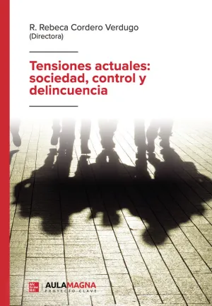 TENSIONES ACTUALES: SOCIEDAD, CONTROL Y DELINCUENCIA