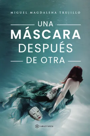 UNA MÁSCARA DESPUÉS DE OTRA