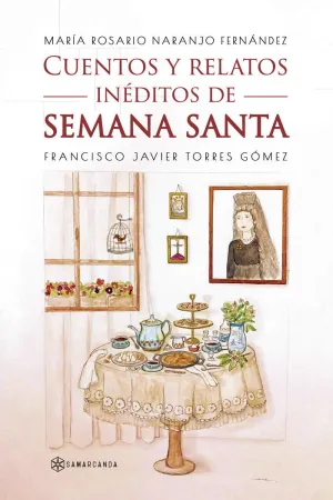 Cuentos y Relatos Inéditos de Semana Santa