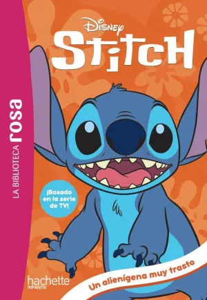 LA BIBLIOTECA ROSA. STICH, 1. UN ALIENÍGENA MUY TRASTO