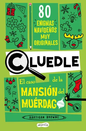 Cluedle: el Caso de la Mansión del Muérdago: 80 Enigmas Muy Misteriosos (Libro 3