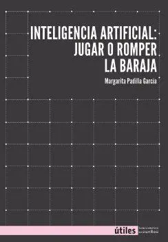 Inteligencia Artificial: Jugar o Romper la Baraja