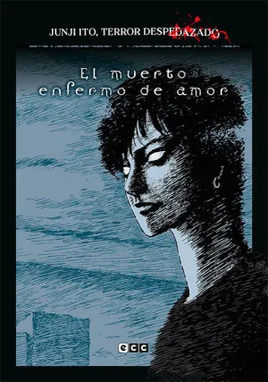 JUNJI ITO, TERROR DESPEDAZADO NÚM. 14 DE 28 - EL MUERTO ENFERMO DE AMOR