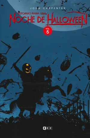 JOHN CARPENTER: HISTORIAS PARA UNA NOCHE DE HALLOWEEN VOL. 5 DE 7