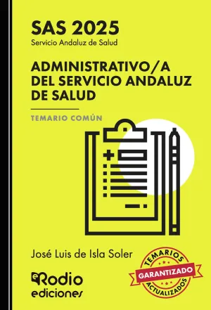 ADMINISTRATIVO A DEL SERVICIO ANDALUZ DE SALUD. TEMARIO COMÚN. SAS 2025