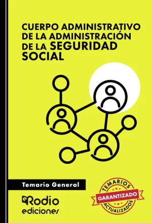 CUERPO ADMINISTRATIVO DE LA ADMINISTRACIÓN DE LA SEGURIDAD SOCIAL. TEMARIO GENER