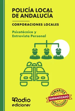 POLICÍA LOCAL DE ANDALUCÍA. CORPORACIONES LOCALES. PSICOTÉCNICO Y ENTREVISTA PER