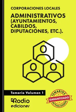 ADMINISTRATIVOS (AYUNTAMIENTOS, CABILDOS, DIPUTACIONES, ETC.). TEMARIO. VOLUMEN