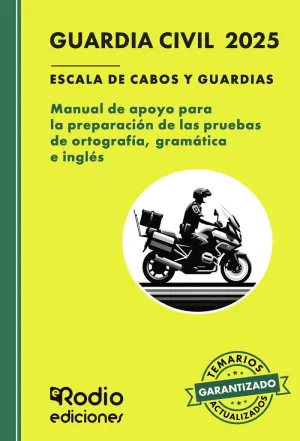 GUARDIA CIVIL 2025. ESCALA DE CABOS Y GUARDIAS. MANUAL DE APOYO PARA LA PREPARAC