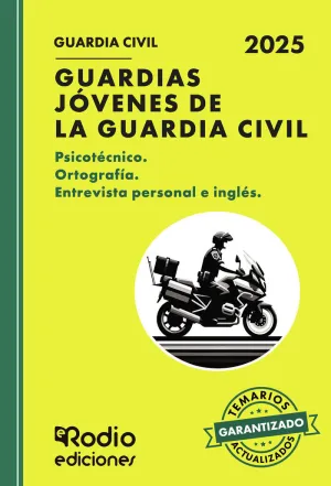 GUARDIAS JÓVENES DE LA GUARDIA CIVIL 2025. PSICOTÉCNICO. ORTOGRAFÍA. ENTREVISTA