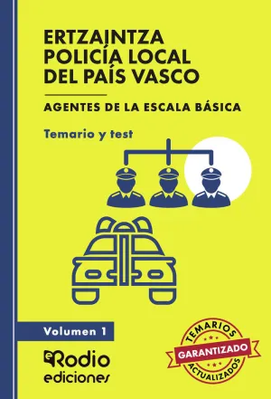 ERTZAINTZA Y POLICÍA LOCAL DEL PAÍS VASCO. AGENTES DE LA ESCALA BÁSICA. TEMARIO