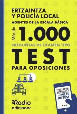ERTZAINTZA Y POLICÍA LOCAL. MÁS DE MIL PREGUNTAS DE EXAMEN TIPO TEST PARA OPOSIC