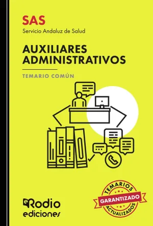 SAS 2024. AUXILIARES ADMINISTRATIVOS DEL SERVICIO ANDALUZ DE SALUD. TEMARIO COMÚ