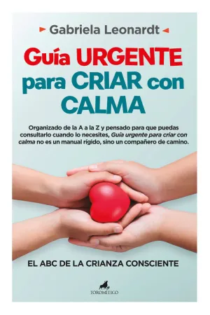 GUÍA URGENTE PARA CRIAR CON CALMA