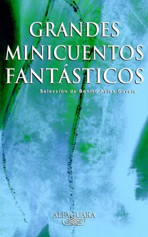 GRANDES MINICUENTOS FANTÁSTICOS