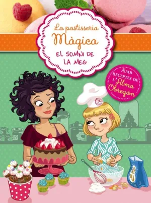 LA PASTISSERIA MÀGICA 1 - EL SOMMNI DE LA MEG