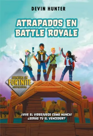 ATRAPADOS EN BATTLE ROYALE (FORTNITE: ATRAPADOS EN BATTLE ROYALE 1)