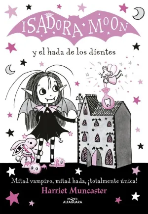 ISADORA MOON 10 - ISADORA MOON Y EL HADA DE LOS DIENTES ISADORA MOON 10 - ISADORA MOON Y EL HADA DE LOS DIENTES