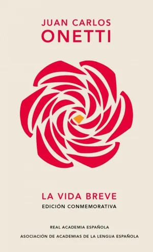 LA VIDA BREVE (EDICIÓN CONMEMORATIVA DE LA RAE Y LA ASALE)