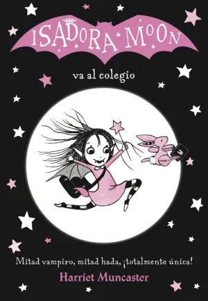 ISADORA MOON 1 - ISADORA MOON VA AL COLEGIO ISADORA MOON 1 - ISADORA MOON VA AL COLEGIO